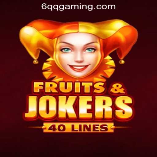 Discover the Exciting World of FruitsAndJokers40 at 6QQ Cassino com Saque Rápido